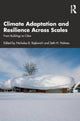 Book cover of: Climate Adaptation and Resilience Across Scales. By: Nicholas Rajkovich