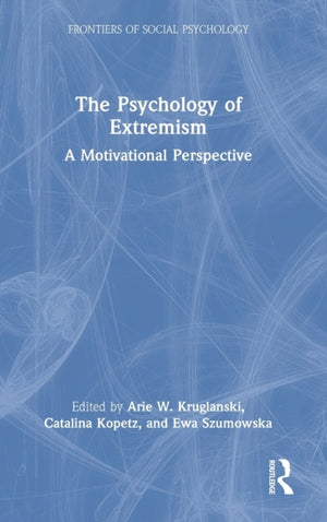 The Psychology of Extremism