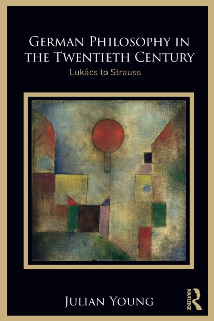 German Philosophy in the Twentieth Century