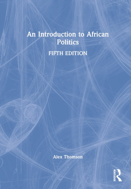 Book cover of: Introduction to African Politics. By: Alex Thomson