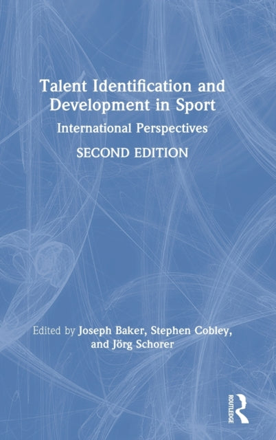 Book cover of: Talent Identification and Development in Sport. By: Joseph Baker