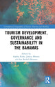 Book cover of: Tourism Development, Governance and Sustainability in The Bahamas. By: Sophia Rolle