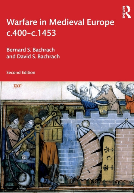 Book cover of: Warfare in Medieval Europe c.400-c.1453. By: Bernard S. Bachrach