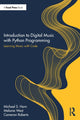 Book cover of: Introduction to Digital Music with Python Programming. By: Michael Horn