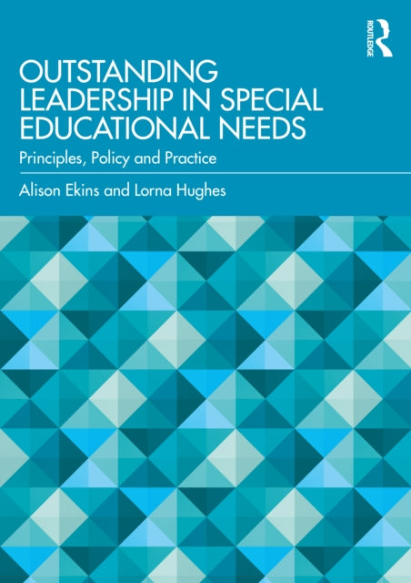 Book cover of: Outstanding Leadership in Special Educational Needs. By: Alison Ekins