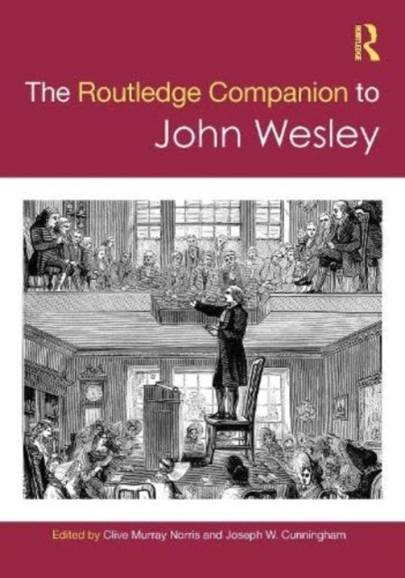 Book cover of: Routledge Companion to John Wesley. By: Clive Murray Norris