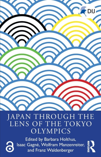 Book cover of: Japan Through the Lens of the Tokyo Olympics Open Access. By: Barbara Holthus