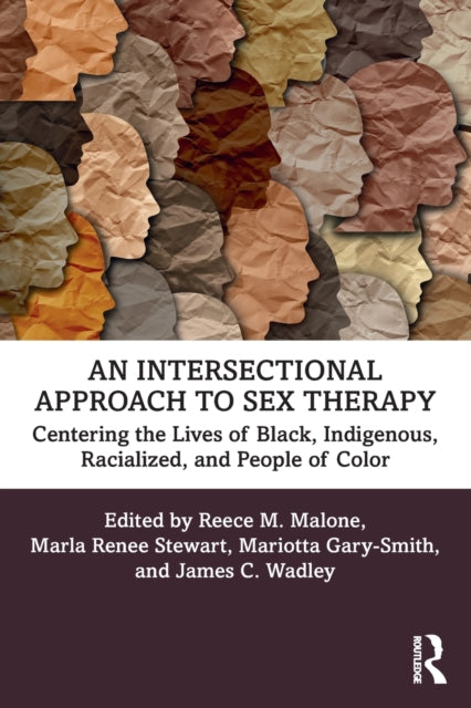 Book cover of: Intersectional Approach to Sex Therapy. By: Reece M. Malone