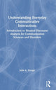 Book cover of: Understanding Everyday Communicative Interactions. By: Julie A. Hengst