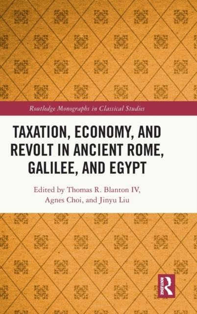 Book cover of: Taxation, Economy, and Revolt in Ancient Rome, Galilee, and Egypt