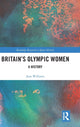 Book cover of: Britain’s Olympic Women. By: Jean Williams