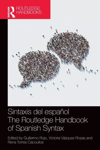 Book cover of: Sintaxis del espanol / The Routledge Handbook of Spanish Syntax. By: Guillermo Rojo