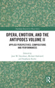 Book cover of: Opera, Emotion, and the Antipodes Volume II. By: Jane W. Davidson