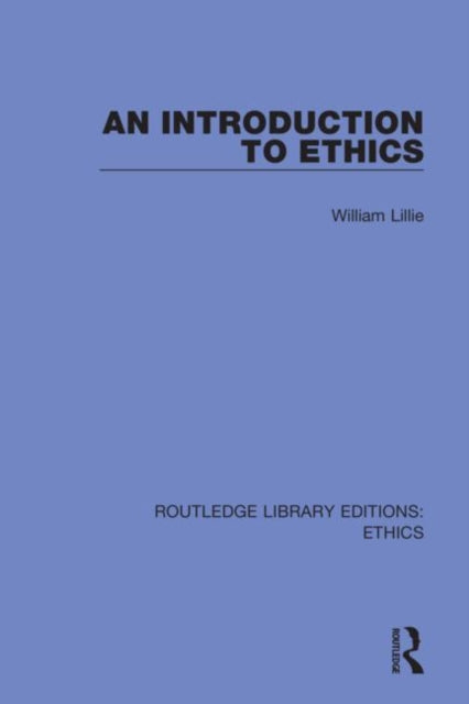 Book cover of: Introduction to Ethics. By: William Lillie