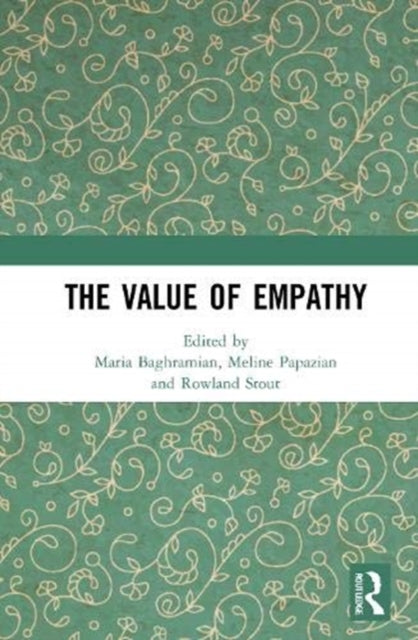 Book cover of: Value of Empathy. By: Maria Baghramian