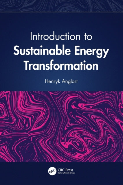 Book cover of: Introduction to Sustainable Energy Transformation. By: Henryk Anglart