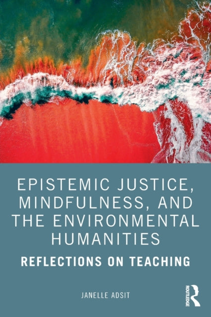 Epistemic Justice, Mindfulness, and the Environmental Humanities