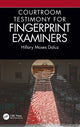 Book cover of: Courtroom Testimony for Fingerprint Examiners. By: Hillary Moses Daluz