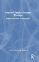 Book cover of: Internal Family Systems Therapy. By: Emma E. Redfern