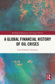 Book cover of: Global Financial History of Oil Crises