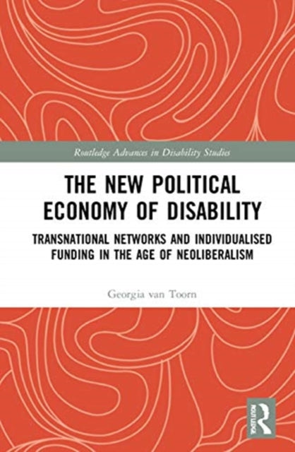 Book cover of: New Political Economy of Disability. By: Georgia Van Toorn