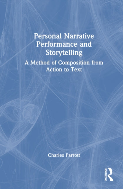 Book cover of: Personal Narrative Performance and Storytelling. By: Charles Parrott