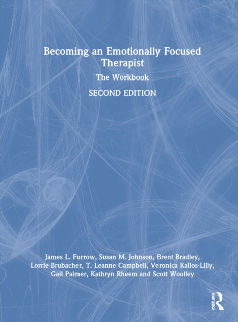 Book cover of: Becoming an Emotionally Focused Therapist