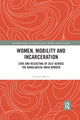Book cover of: Women, Mobility and Incarceration