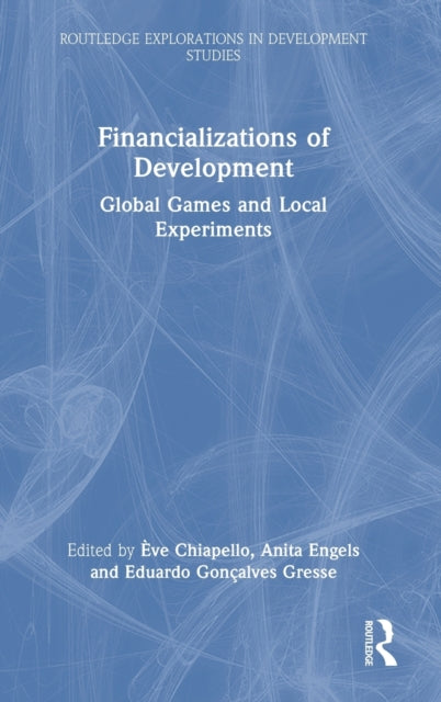 Book cover of: Financializations of Development. By: Ève Chiapello