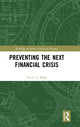 Book cover of: Preventing the Next Financial Crisis. By: Víctor A. Beker
