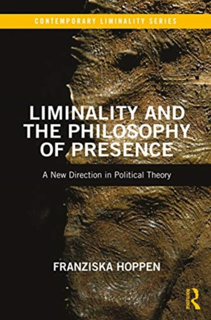 Book cover of: Liminality and the Philosophy of Presence. By: Franziska Hoppen