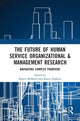 Book cover of: Future of Human Service Organizational & Management Research. By: Bowen McBeath