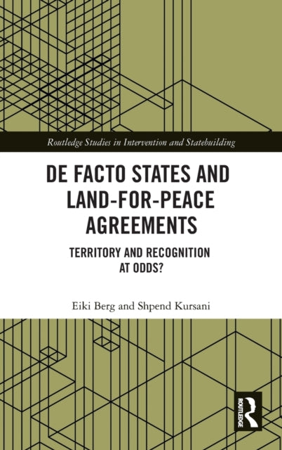 Book cover of: De Facto States and Land-for-Peace Agreements. By: Eiki Berg