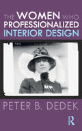 The Women Who Professionalized Interior Design