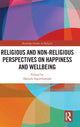 Book cover of: Religious and Non-Religious Perspectives on Happiness and Wellbeing. By: Sharada Sugirtharajah