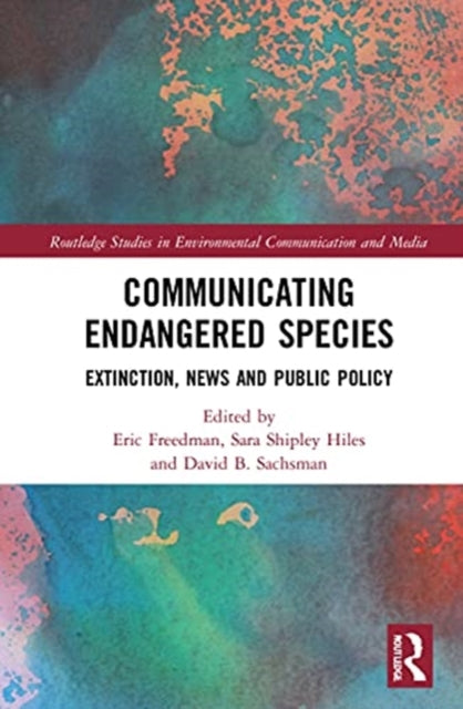 Book cover of: Communicating Endangered Species. By: Eric Freedman