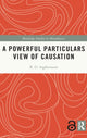 Book cover of: Powerful Particulars View of Causation. By: Rögnvaldur D. Ingthorsson