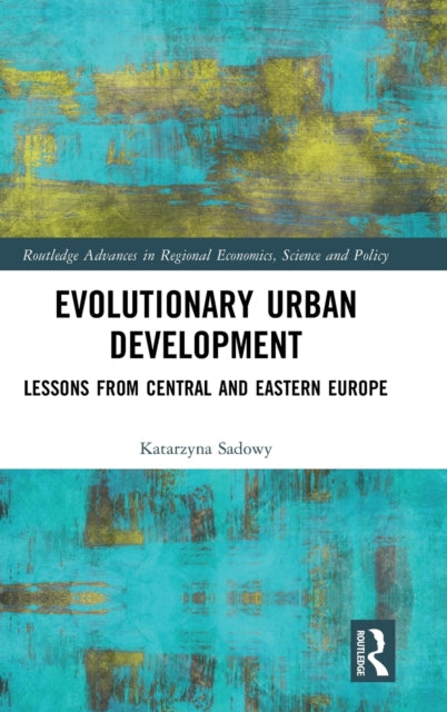 Book cover of: Evolutionary Urban Development. By: Katarzyna Sadowy