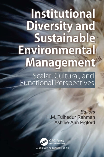 Book cover of: Institutional Diversity and Sustainable Environmental Management. By: H. M. Tuihedur Rahman