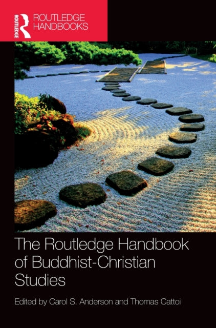 Book cover of: Routledge Handbook of Buddhist-Christian Studies. By: Carol S. Anderson