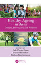 Book cover of: Healthy Ageing in Asia. By: Cheng Soon Goh