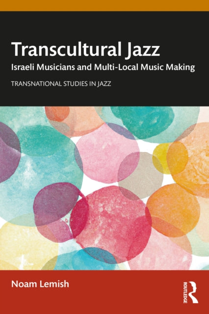 Book cover of: Transcultural Jazz. By: Noam Lemish