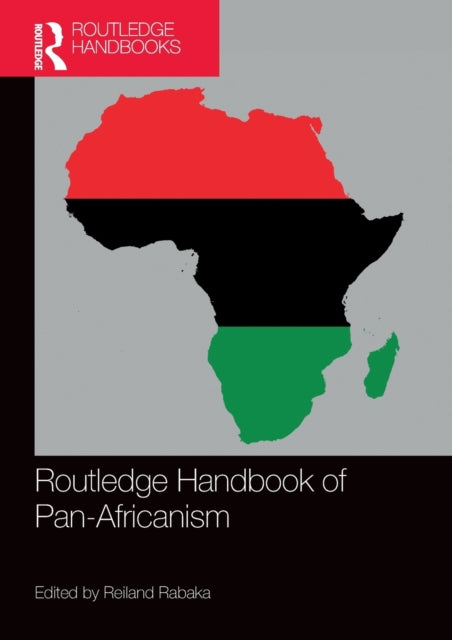 Book cover of: Routledge Handbook of Pan-Africanism. By: Reiland Rabaka