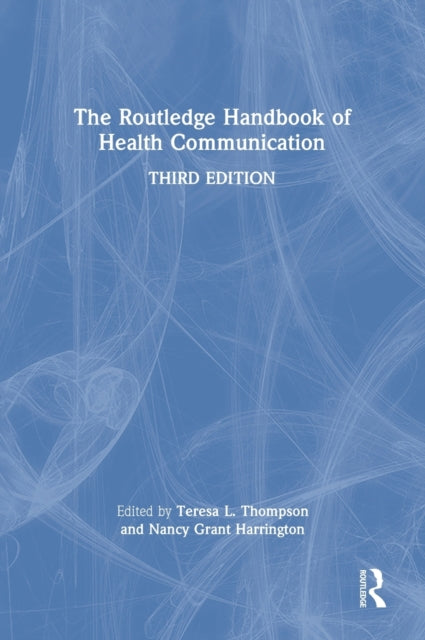 Book cover of: Routledge Handbook of Health Communication. By: Teresa L. Thompson