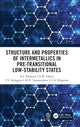 Book cover of: Structure and Properties of Intermetallics in Pre-Transitional Low-Stability States. By: A. I. Potekaev