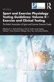 Book cover of: Sport and Exercise Physiology Testing Guidelines: Volume II - Exercise and Clinical Testing. By: Paul Smith