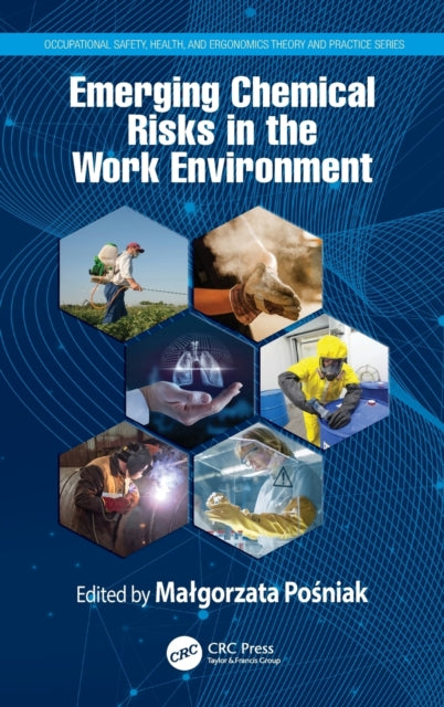 Book cover of: Emerging Chemical Risks in the Work Environment. By: Malgorzata Pośniak