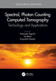 Book cover of: Spectral, Photon Counting Computed Tomography. By: Katsuyuki Taguchi