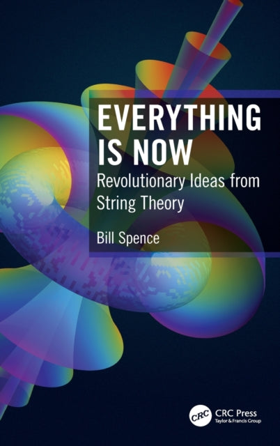 Book cover of: Everything is Now. By: Bill Spence