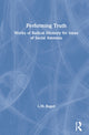 Book cover of: Performing Truth. By: L. M. Bogad